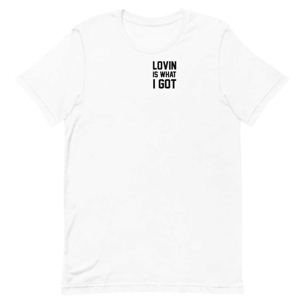 Lovin is What I Got – White