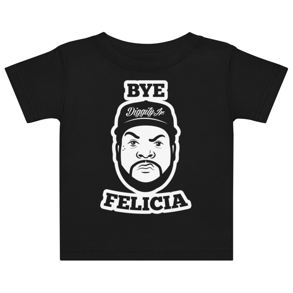 Bye Felicia - Infant Tee – Black